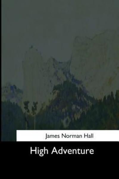 Cover for James Norman Hall · High Adventure (Paperback Book) (2017)