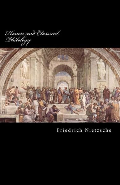 Cover for Friedrich Nietzsche · Homer and Classical Philology (Pocketbok) (2017)
