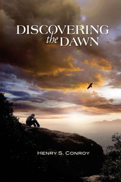 Cover for Mr Henry Stephen Conroy · Discovering the Dawn - Color Version (Paperback Book) (2017)