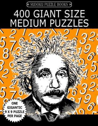 Cover for Sudoku Puzzle Books · Sudoku Puzzle Book 400 Giant Size MEDIUM Puzzles (Pocketbok) (2017)