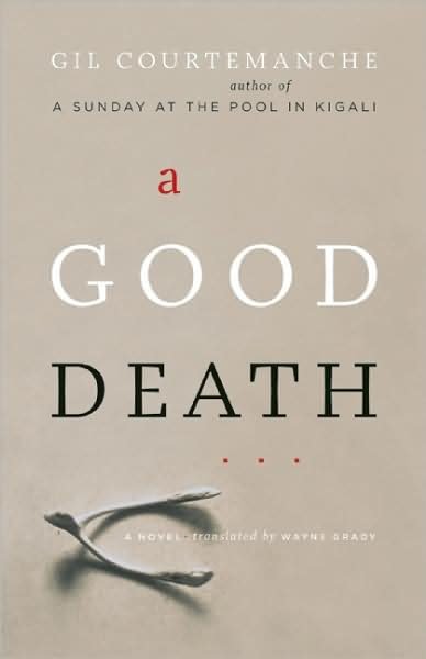 Cover for Gil Courtemanche · A Good Death (Paperback Bog) [Original edition] (2009)