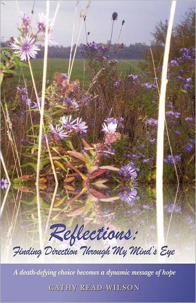 Cover for Cathy Read-wilson · Reflections: Finding Direction Through My Mind's Eye (Pocketbok) (2011)