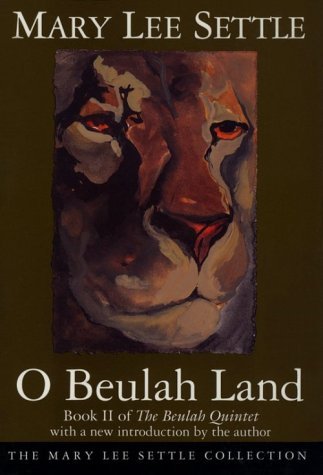 Cover for Mary Lee Settle · O Beulah Land: Book II of the Beulah Quintet (Beulah Quintet / Mary Lee Settle, Bk 2) (Paperback Book) (1996)
