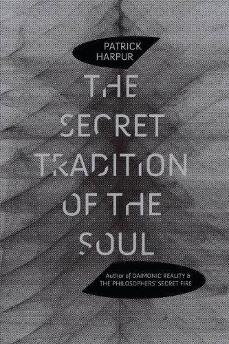 Cover for Patrick Harpur · The Secret Tradition of the Soul (Paperback Book) (2011)