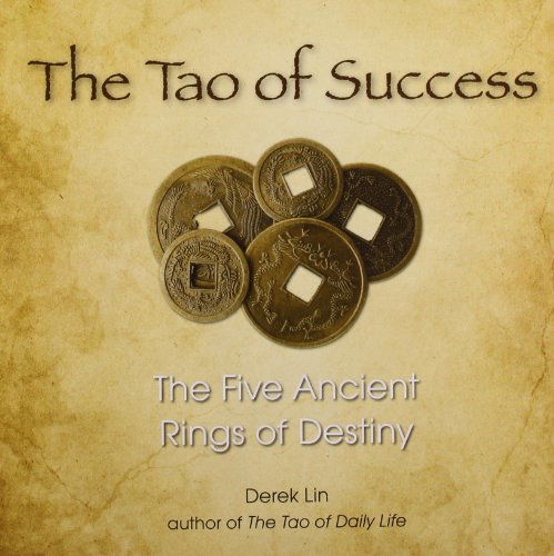 Cover for Derek Lin · Tao of Success: the Five Ancient Rings of Destiny (Paperback Book) (2010)