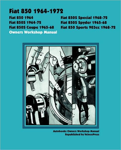 Cover for Press Veloce Press · Fiat 850 1964-72 Owners Workshop Manual (Paperback Book) (2001)