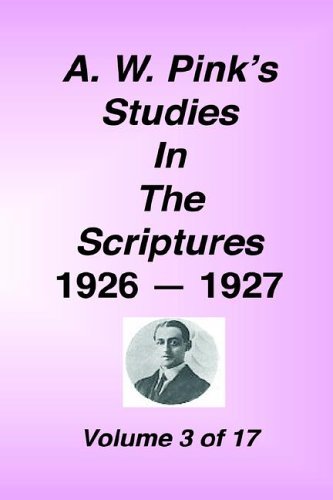 Cover for Arthur W. Pink · A. W. Pink's Studies in the Scriptures, 1926-27, Vol. 03 of 17 (Hardcover Book) (2001)