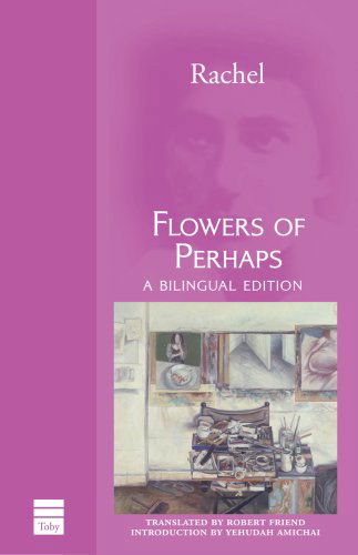 Cover for Rachel · Flowers of Perhaps (Hebrew Classics) (Paperback Book) [Bilingual edition] (2008)