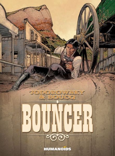 Bouncer - Alejandro Jodorowsky - Böcker - Humanoids, Inc - 9781594651151 - 14 oktober 2015