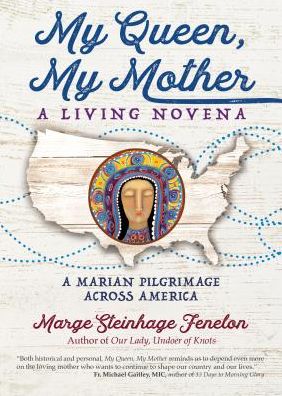 Cover for Marge Steinhage Fenelon · My Queen, My Mother : A Living Novena (Paperback Book) (2019)