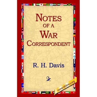 Cover for R H Davis · Notes of a War Correspondent (Pocketbok) (2004)