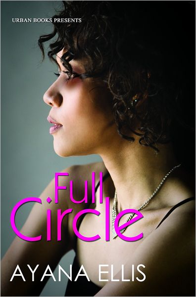 Cover for Ayana Ellis · Full Circle (Paperback Book) (2012)