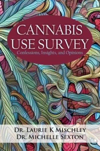 Cover for Laurie K Mischley · Cannabis Use Survey (Paperback Book) (2017)