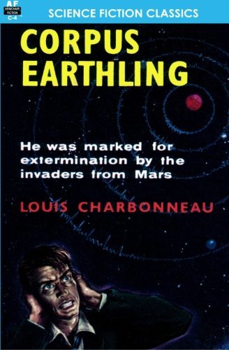 Cover for Louis Charbonneau · Corpus Earthling (Paperback Book) (2011)