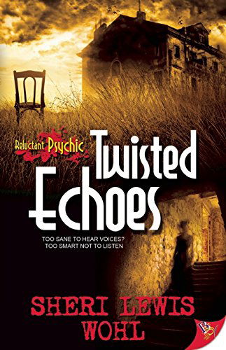 Twisted Echoes - Sheri Lewis Wohl - Książki - Bold Strokes Books - 9781626392151 - 18 listopada 2014