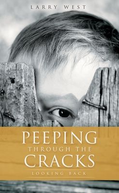 Cover for Larry West · Peeping Through the Cracks (Paperback Book) (2020)