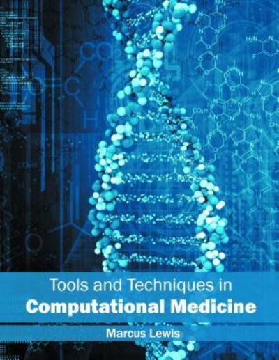 Cover for Marcus Lewis · Tools and Techniques in Computational Medicine (Hardcover Book) (2016)