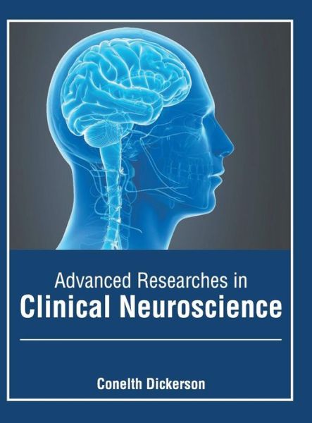 Cover for Conelth Dickerson · Advanced Researches in Clinical Neuroscience (Innbunden bok) (2019)