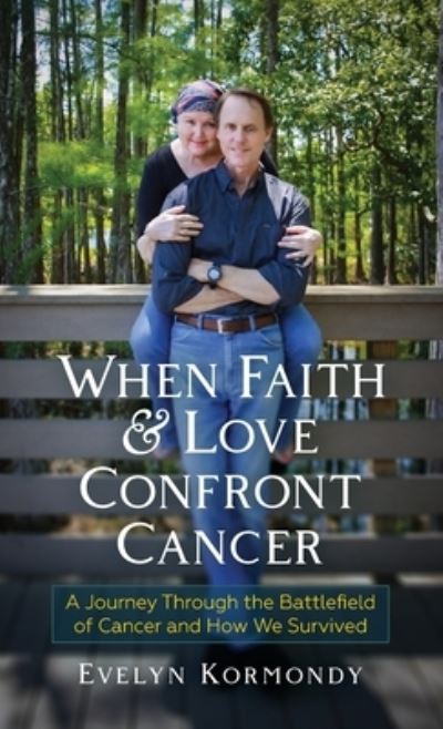 Cover for Evelyn Kormondy · When Faith and Love Confront Cancer (Hardcover Book) (2022)