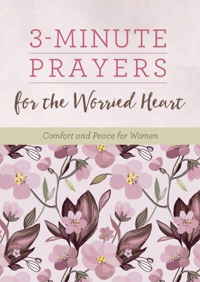 3-Minute Prayers for the Worried Heart - Renae Brumbaugh Green - Książki - Barbour Publishing Inc, U.S - 9781636094151 - 1 listopada 2022