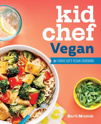 Cover for Barb Musick · Kid Chef Vegan (Paperback Book) (2021)