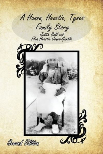 Cover for Judith Bell · Hanna, Heastie, Tynes Family Story (Book) (2023)