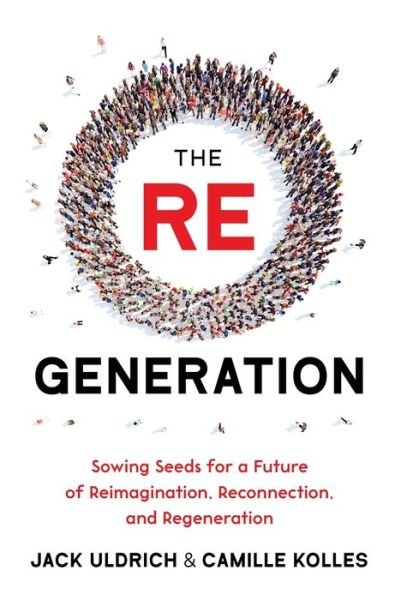 Cover for Jack Uldrich · The Re Generation (Gebundenes Buch) (2022)