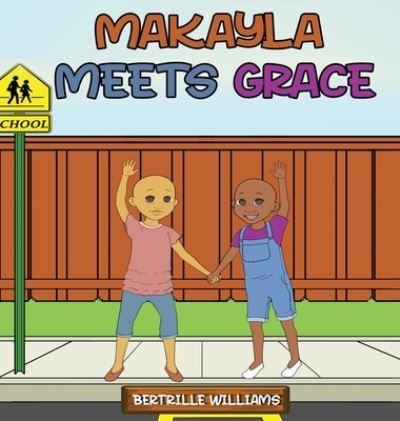 Cover for Bertrille Williams · Makayla Meets Grace (N/A) (2021)