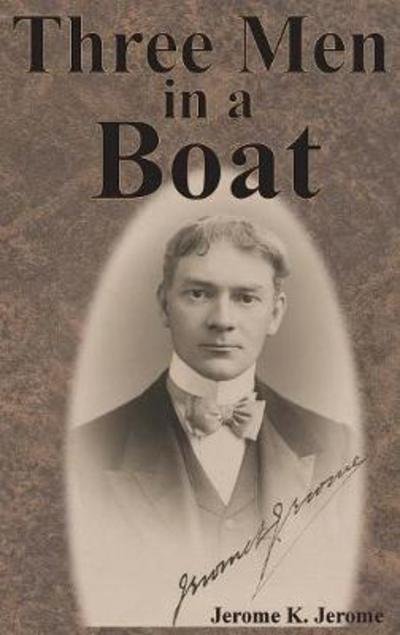 Cover for Jerome K Jerome · Three Men in a Boat (Hardcover bog)