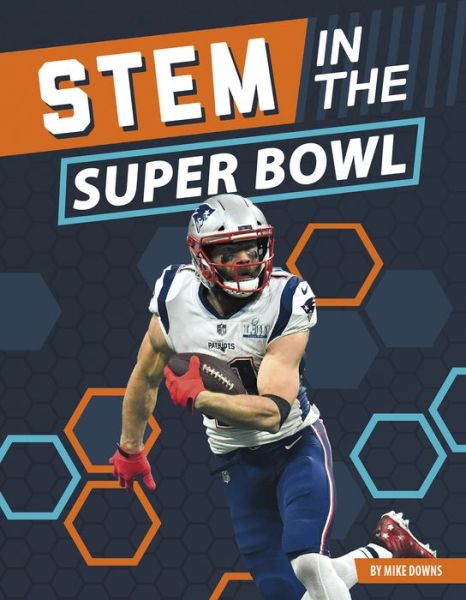 Cover for Mike Downs · STEM in the Super Bowl - STEM in the Greatest Sports Events (Paperback Book) (2020)