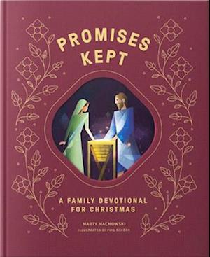 Promises Made Promises Kept: A Family Devotional for Christmas - Marty Machowski - Books - New Growth Press - 9781645074151 - September 2, 2024