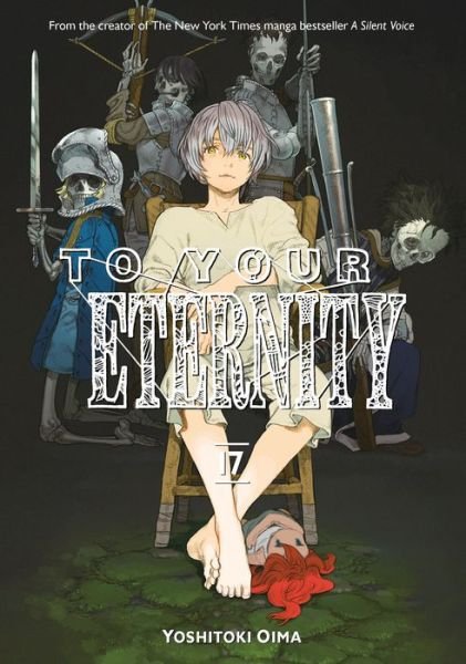 Cover for Yoshitoki Oima · To Your Eternity 17 - To Your Eternity (Taschenbuch) (2022)