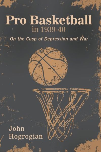 Cover for John Hogrogian · Professional Basketball in 1939-40 (Paperback Book) (2020)