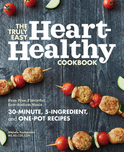 Truly Easy Heart-Healthy Cookbook - Michelle Routhenstein - Bøger - Callisto Media Inc. - 9781647393151 - 21. juli 2020