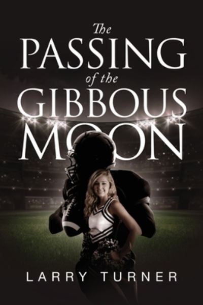 Cover for Larry Turner · The Passing of the Gibbous Moon (Paperback Book) (2020)