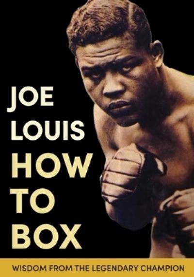 Cover for Joe Louis · Joe Louis' How to Box (Book) (2022)