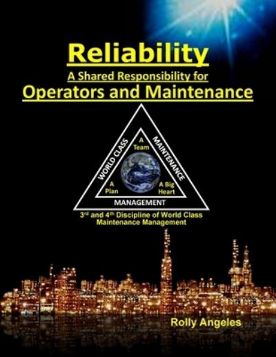 Reliability - a Shared Responsibility for Operators and Maintenance - Ronald Hilaria - Books - Primedia eLaunch LLC - 9781649456151 - June 7, 2020