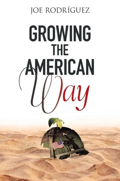 Cover for Joe Rodriguez · Growing the American Way (Paperback Book) (2021)