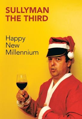 Cover for Sullyman the Third · Happy New Millennium (Hardcover Book) (2020)