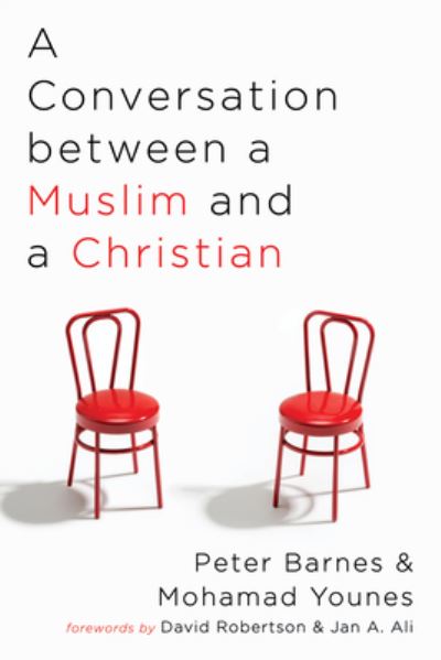 Conversation Between a Muslim and a Christian - Peter Barnes - Books - Wipf & Stock Publishers - 9781666765151 - July 13, 2023