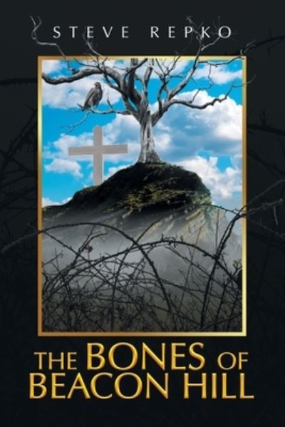 Cover for Steve Repko · Bones of Beacon Hill (Book) (2022)
