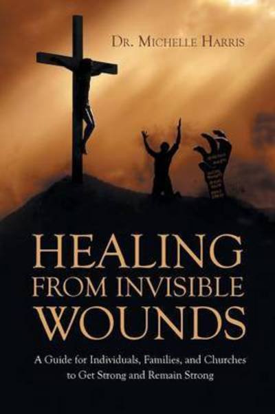 Cover for Michelle Harris · Healing from Invisible Wounds (Paperback Bog) (2016)