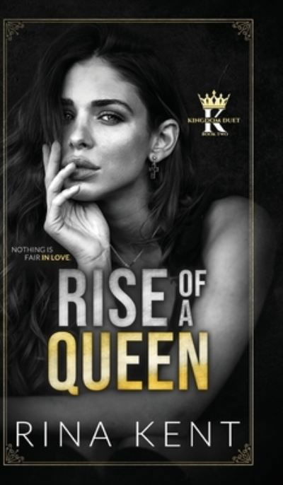 Cover for Rina Kent · Rise of a Queen (Hardcover Book) (2021)