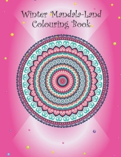 Cover for Ramped Up Colouring Books · Winter Mandala-Land Colouring Book (Paperback Book) (2019)