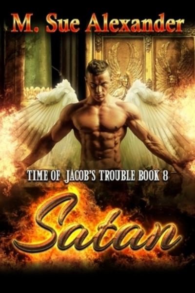Satan - M Sue Alexander - Books - Suzander Publishing LLC - 9781733267151 - September 12, 2020