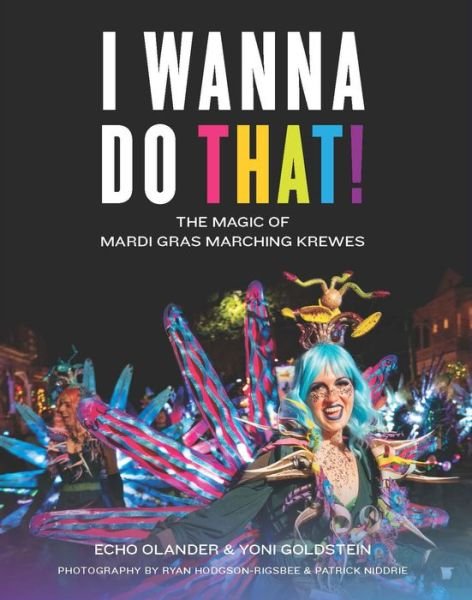 I Wanna Do That! - Echo Olander - Books - Schadt Press, LLC, Susan - 9781733634151 - November 17, 2020