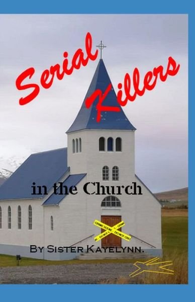 Cover for Sister Kayelynn · Serial Killers in the Church (Paperback Book) (2021)