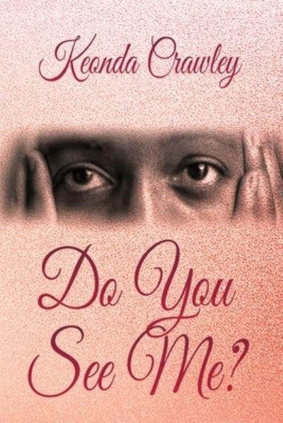 Cover for Keonda Crawley · Do You See Me? (Taschenbuch) (2021)