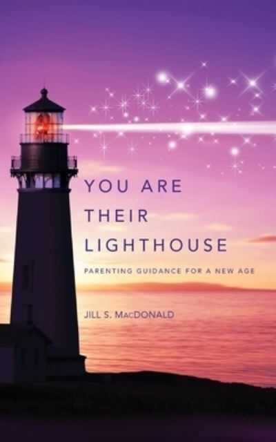 Cover for Jill S MacDonald · You Are Their Lighthouse (Paperback Book) (2020)