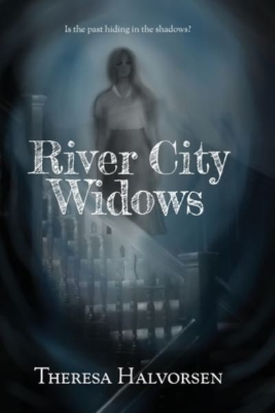 Theresa Halvorsen · River City Widows (Paperback Book) (2021)